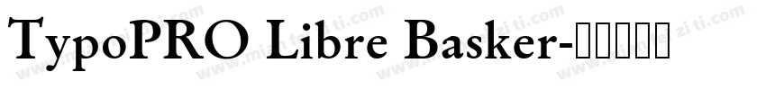 TypoPRO Libre Basker字体转换